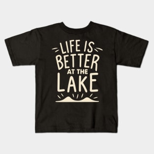 Life is Better at the Lake Kids T-Shirt